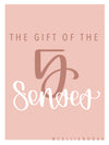 The Gift of the 5 SENSES