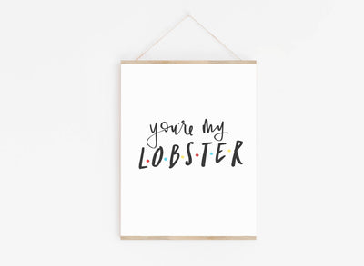 FRIENDS TV Show | Phoebe Buffet |Ross and Rachel | Funny Sign | Bedroom Print | Above Bed Sign | Modern Calligraphy Sign| Lobster |
