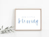 BLESSING | Our little Blessing baby print | nursery print | Blessing Day Sign | DIGITAL DOWNLOAD | baby sign | Newborn Print | Baby blessing
