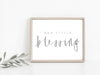 BLESSING | Our little Blessing baby print | nursery print | Blessing Day Sign | DIGITAL DOWNLOAD | baby sign | Newborn Print | Baby blessing